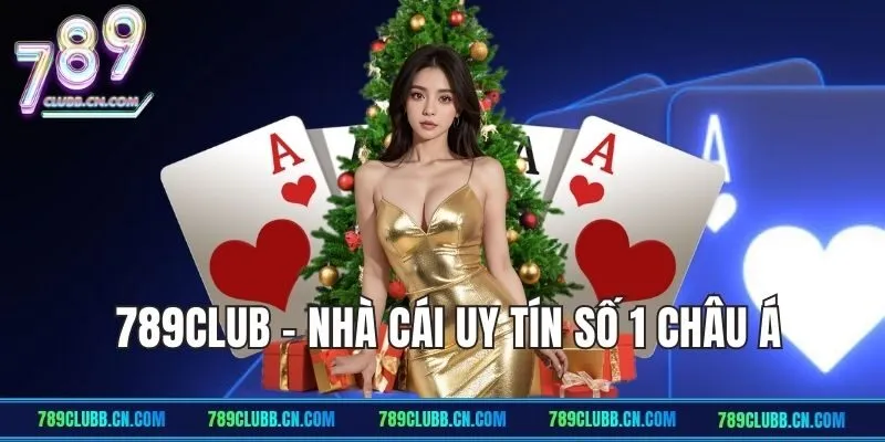 Giới thiệu 789Club - Nhà cái uy tín hàng đầu Châu Á